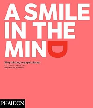 Bild des Verkufers fr A Smile in the Mind: Witty Thinking in Graphic Design zum Verkauf von WeBuyBooks