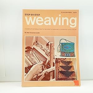 Bild des Verkufers fr Step-by-Step Weaving: A Complete Introduction to the Craft of Weaving zum Verkauf von Cat On The Shelf