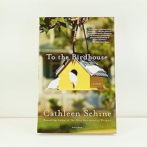 Seller image for To the Birdhouse: A Novel for sale by Cat On The Shelf