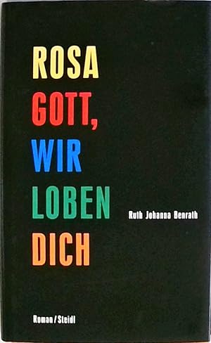 Bild des Verkufers fr Rosa Gott, wir loben dich Roman zum Verkauf von Berliner Bchertisch eG