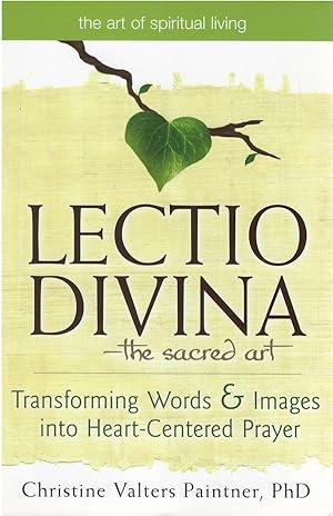 Seller image for Lectio Divina -- The Sacred Art: Transforming Words and Images into Heart-Centered Prayer for sale by The Haunted Bookshop, LLC