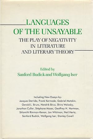 Languages of the Unsayable: The Play of Negativity in Literature and Literary Theory