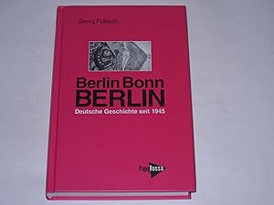 Seller image for Berlin - Bonn - Berlin. Deutsche Geschichte seit 1945 for sale by Der-Philo-soph