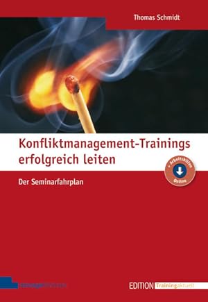 Seller image for Konfliktmanagement-Trainings erfolgreich leiten: Der Seminarfahrplan (Edition Training aktuell) Der Seminarfahrplan for sale by Antiquariat Buchhandel Daniel Viertel