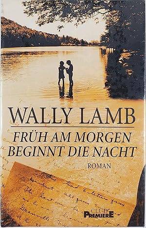 Seller image for Wally Lamb: Frh am Morgen beginnt die Nacht for sale by Antiquariat Buchhandel Daniel Viertel