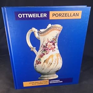 Immagine del venditore per Ottweiler Porzellan [Neubuch] Katalog zur gleichnamigen Ausstellung der Alten Sammlung des Saarland-Museums im Historischen Witwenpalais Ottweiler im Auftrag des Landkreises Neunkirchen vom 7. Mai bis 16. Juli 2000 venduto da ANTIQUARIAT Franke BRUDDENBOOKS