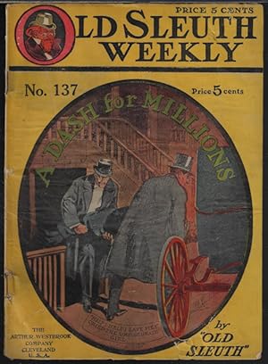 OLD SLEUTH WEEKLY: No. 137 (1911) ("A Dash for Millions")