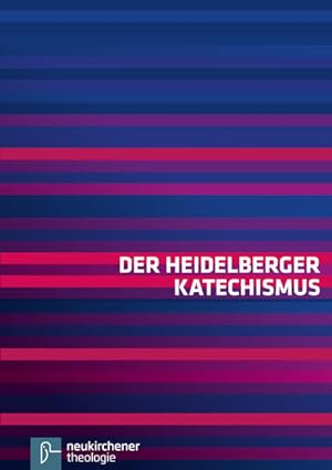 Seller image for Der Heidelberger Katechismus: Revidierte Ausgabe 1997. Hrsg.: Evangelisch-reformierte Kirche, Lippische Landeskirche und Reformierter Bund for sale by Express-Buchversand