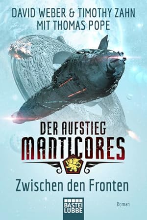 Bild des Verkufers fr Der Aufstieg Manticores: Zwischen den Fronten: Roman (Manticore-Reihe, Band 3) zum Verkauf von Express-Buchversand
