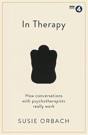 Immagine del venditore per In Therapy: How conversations with psychotherapists really work (Wellcome Collection) venduto da WeBuyBooks