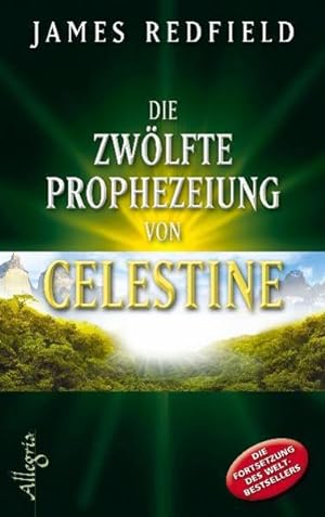 Bild des Verkufers fr Die zwlfte Prophezeiung von Celestine (Die Prophezeiungen von Celestine) zum Verkauf von Express-Buchversand
