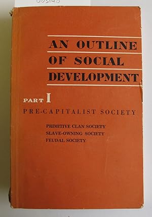 An Outline of Social Development | Part I | Pre-Capitalist Society