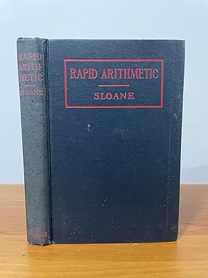 Immagine del venditore per Rapid Arithmetic Quick and Special Methods in Arithmetical Calculation Together with a Collection of Puzzles and Curiosities of Numbers venduto da Matthew's Books