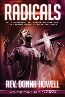 Immagine del venditore per Radicals: Why Tomorrow Belongs to Post-Denominational Christians Infused with Supernatural Power (Paperback or Softback) venduto da BargainBookStores