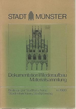 Seller image for Stadt Mnster. Dokumentation Wiederaufbau / Materialsammlung. Beitrge zur Stadtforschung, Stadtentwicklung, Stadtplanung. 6/1980. for sale by Lewitz Antiquariat