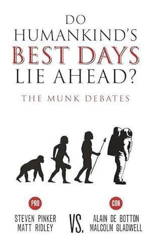 Bild des Verkufers fr Do Humankind's Best Days Lie Ahead? : The Munk Debates zum Verkauf von AHA-BUCH GmbH