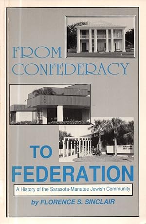 From confederacy to federation: A history of the Sarasota-Manatee Jewish Community