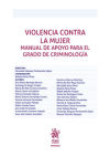 Imagen del vendedor de Violencia contra la mujer. Manual de apoyo para el grado de criminologa a la venta por AG Library