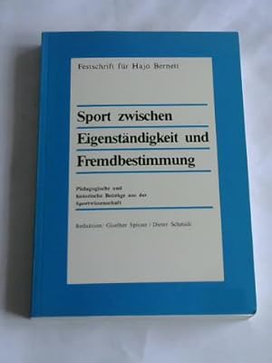 Seller image for Festschrift fr Hajo Bernett. Sport zwischen Eigenstndigkeit und Fremdbestimmung for sale by Celler Versandantiquariat