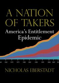 Bild des Verkufers fr A Nation of Takers: America\ s Entitlement Epidemic zum Verkauf von moluna