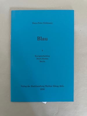 Seller image for Blau 3. Kurzegschichten / Short Stories / Rcits. for sale by Wissenschaftl. Antiquariat Th. Haker e.K