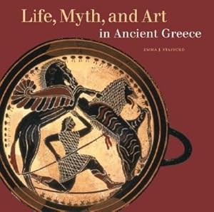 Bild des Verkufers fr Life, Myth, and Art in Ancient Greece zum Verkauf von moluna