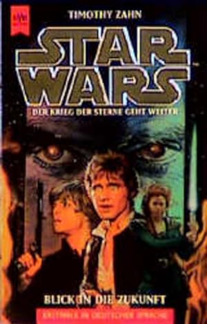 Seller image for Star Wars, Blick in die Zukunft Roman. Hand von Thrawn Trilogie Band 2 for sale by Antiquariat Mander Quell