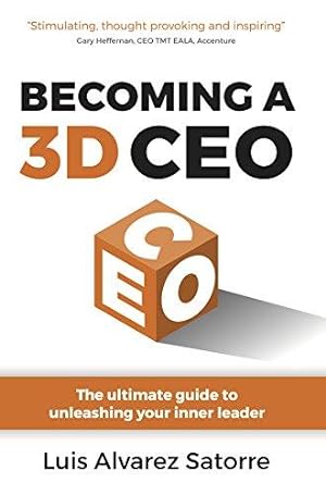Bild des Verkufers fr Becoming a 3D CEO: The ultimate guide to unleashing your inner leader zum Verkauf von WeBuyBooks 2