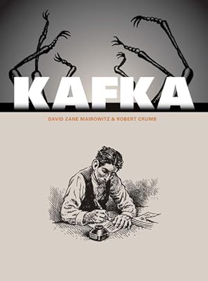 Imagen del vendedor de Kafka David Zane Mairowitz & Robert Crumb. [Aus dem Amerikan. von Ursula Grtzmacher-Tabori. Hrsg.: Dirk Rehm] a la venta por Antiquariat Mander Quell