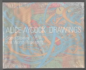 Seller image for Alice Aycock Drawings: Some Stories Are Worth Repeating for sale by Jeff Hirsch Books, ABAA