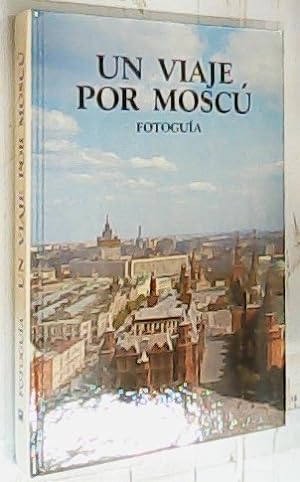 Seller image for Un viaje por Mosc. Fotogua for sale by Librera La Candela