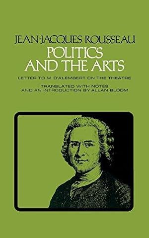 Seller image for Politics and the Arts: Letter to M. D'Alembert on the Theatre (Agora Editions) for sale by WeBuyBooks