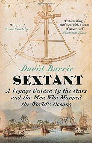 Seller image for Sextant: A Voyage Guided by the Stars and the Men Who Mapped the World  s Oceans for sale by WeBuyBooks 2