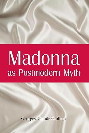 Seller image for Guilbert, G: Madonna as Postmodern Myth for sale by moluna