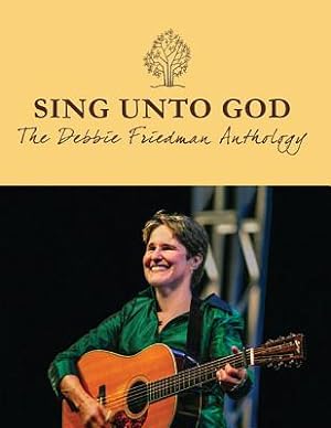 Seller image for Sing Unto God: The Debbie Friedman Anthology (Paperback or Softback) for sale by BargainBookStores
