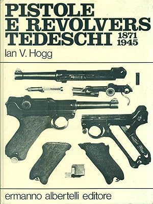 Bild des Verkufers fr Pistole e revolvers tedeschi 1871-1945 zum Verkauf von Librodifaccia