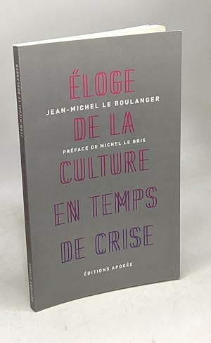 Image du vendeur pour Eloge de la culture en temps de crise mis en vente par crealivres