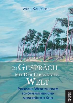 Bild des Verkufers fr Im Gesprch mit der lebendigen Welt zum Verkauf von BuchWeltWeit Ludwig Meier e.K.