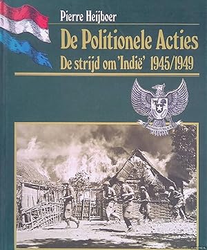 Bild des Verkufers fr De Politionele Acties: de strijd om 'Indi' 1945/1949 zum Verkauf von Klondyke