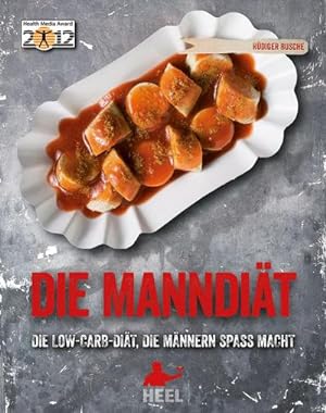 Seller image for Die Manndit: Die Low-Carb-Dit, die Mnnern Spa macht : Die Low-Carb-Dit, die Mnnern Spa macht for sale by AHA-BUCH GmbH