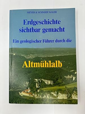 Seller image for Erdgeschichte sichtbar gemacht - Ein geologischer Fhrer durch die Altmhlalb. for sale by Antiquariat REDIVIVUS