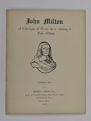 John Milton. A Catalogue of Works by or Relating to John Milton, Largely Comprising the Library o...