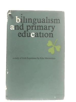 Seller image for Bilingualism and Primary Education: A study of Irish experience for sale by World of Rare Books