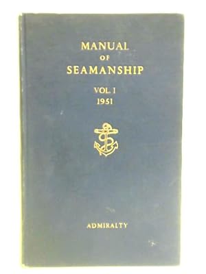 Bild des Verkufers fr Manual of Seamanship Vol. 1 zum Verkauf von World of Rare Books