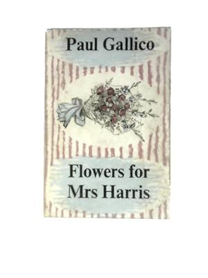 Seller image for Flowers for Mrs Harris for sale by World of Rare Books