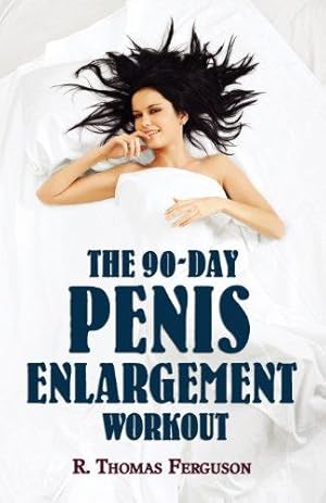 Bild des Verkufers fr Penis Enlargement: The 90-Day Penis Enlargement Workout (Size Gains Using Your Hands Only) zum Verkauf von WeBuyBooks