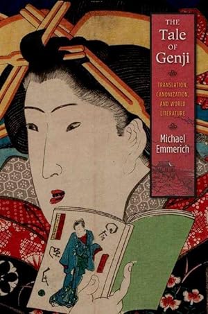 Bild des Verkufers fr The Tale of Genji: Translation, Canonization, and World Literature zum Verkauf von moluna