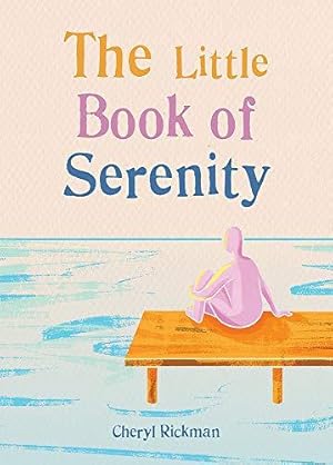 Seller image for The Little Book of Serenity (The Gaia Little Books) for sale by WeBuyBooks