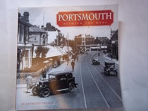 Imagen del vendedor de Portsmouth: Between the Wars a la venta por Carmarthenshire Rare Books
