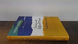 Seller image for Living with Difficult People Including Yourself for sale by BoundlessBookstore